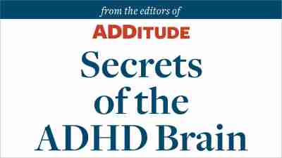 Secrets of the ADHD Brain